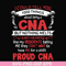FN000574-I could tell you 1000 things about being a CNA but nothing melts like my residents telling me they can't wait to have me for a shift proud CNA svg, png