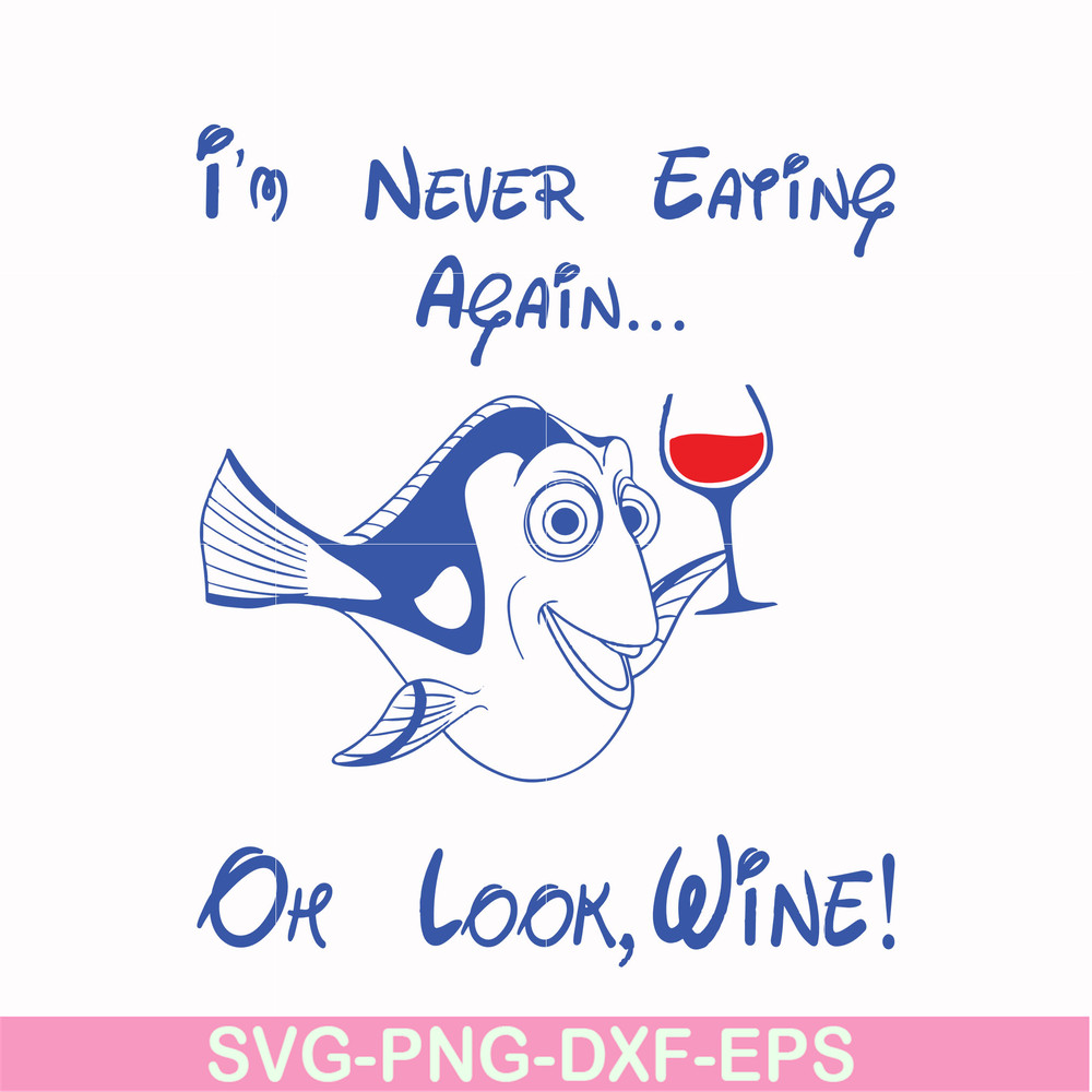 FN00059-I'm never eating again Oh look wine svg, png, dxf, eps file FN00059.jpg