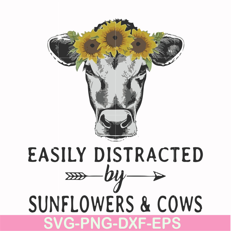 FN000681-Easily distracted by sunflowers & cows svg, png, dxf, eps file FN000681.jpg