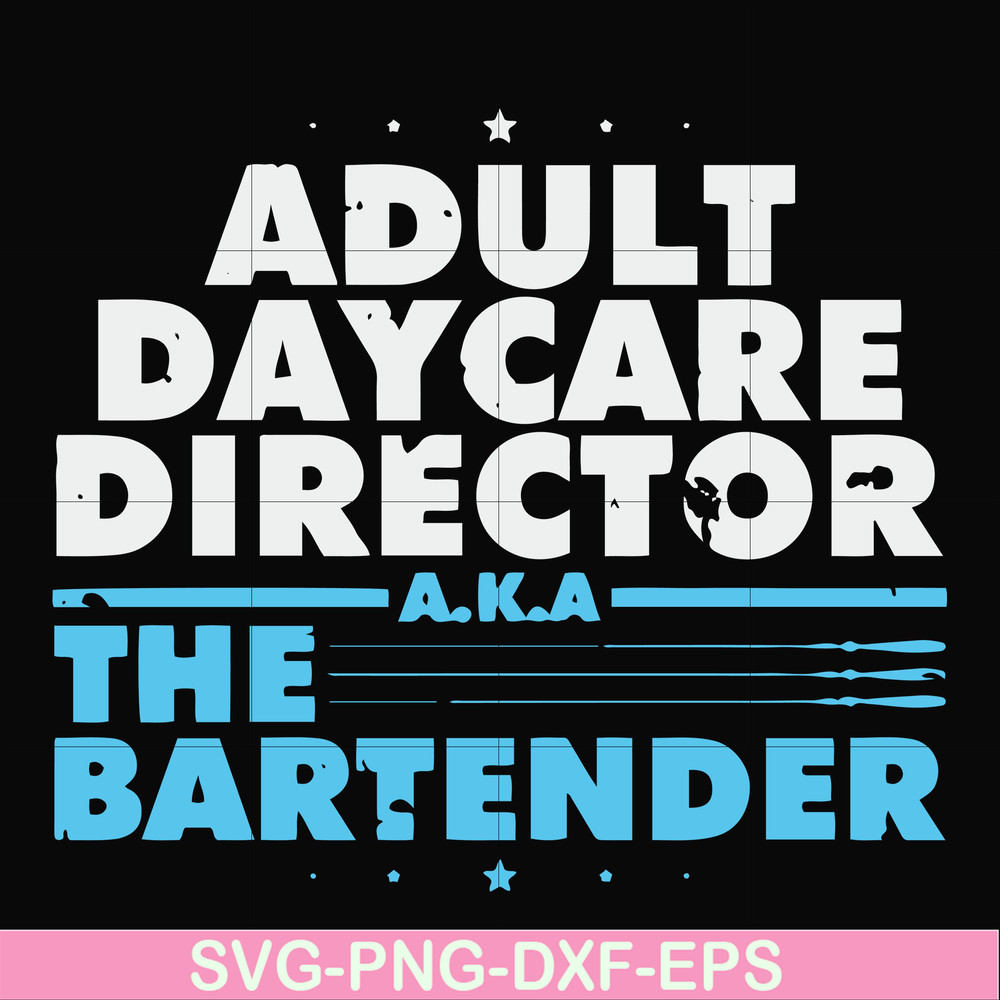 FN000775-Adult daycare director the bartender svg, png, dxf, eps file FN000775.jpg