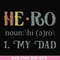 FN000777-Hero noun my dad svg, png, dxf, eps file FN000777.jpg