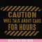 FN000802-Caution will talk about cars for hours svg, png, dxf, eps file FN000802.jpg