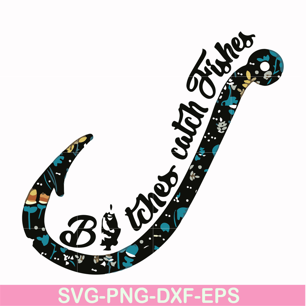 FN000808-Bitches catch fishes svg, png, dxf, eps file FN000808.jpg
