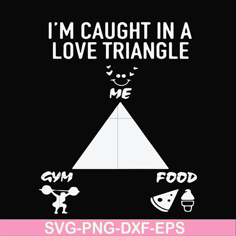 FN000815-I'm caught in a love triangle svg, png, dxf, eps file FN000815.jpg