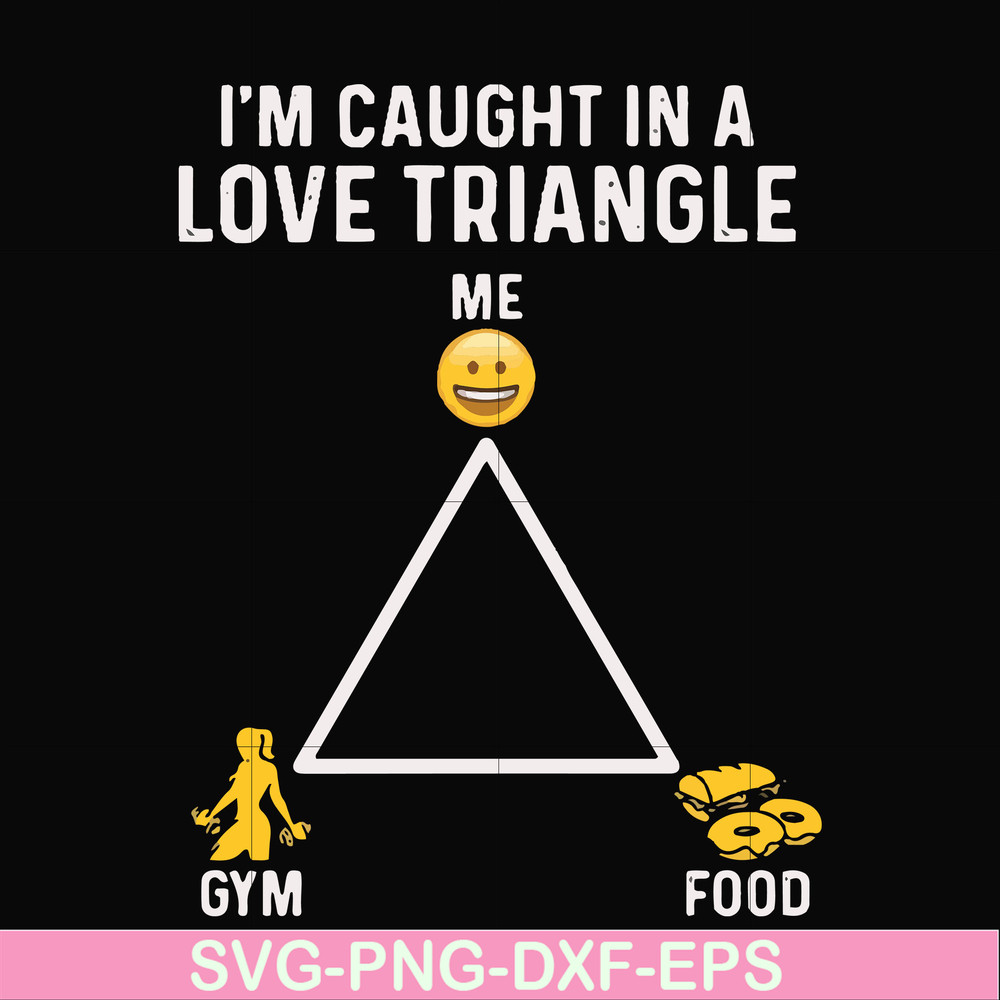 FN000816-I'm caught in a love triangle svg, png, dxf, eps file FN000816.jpg