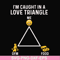 FN000816-I'm caught in a love triangle svg, png, dxf, eps file FN000816.jpg