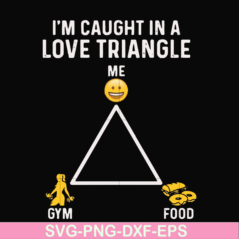 FN000816-I'm caught in a love triangle svg, png, dxf, eps file FN000816.jpg