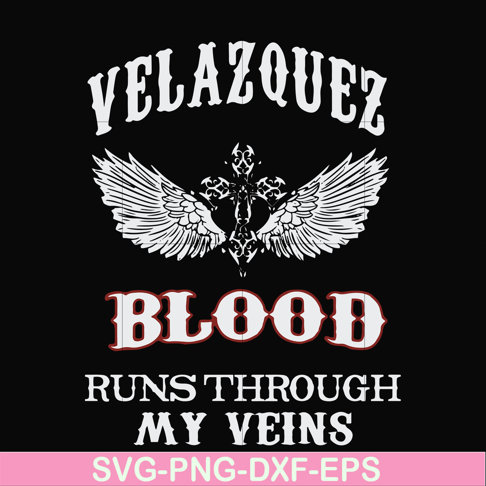 FN000850-Welazquez blood runs through my veins svg, png, dxf, eps file FN000850.jpg