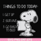 FN000887-Things to do today get up survive go back to bed svg, png, dxf, eps file FN000887.jpg