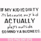 FN000902-If my kid is dirty its because my kid actually plays outside so mind ya business svg, png, dxf, eps file FN000902.jpg