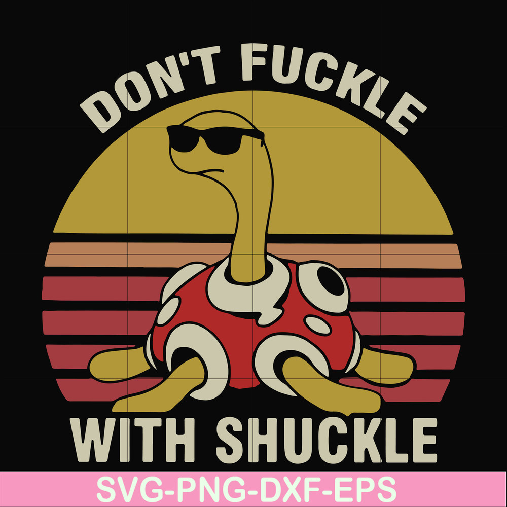 FN000907-Don't fuckle with shuckle svg, png, dxf, eps file FN000907.jpg