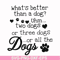 FN000957-What's better than a dog uhm two dogs or three dogs or all the dogs svg, png, dxf, eps file FN000957.jpg