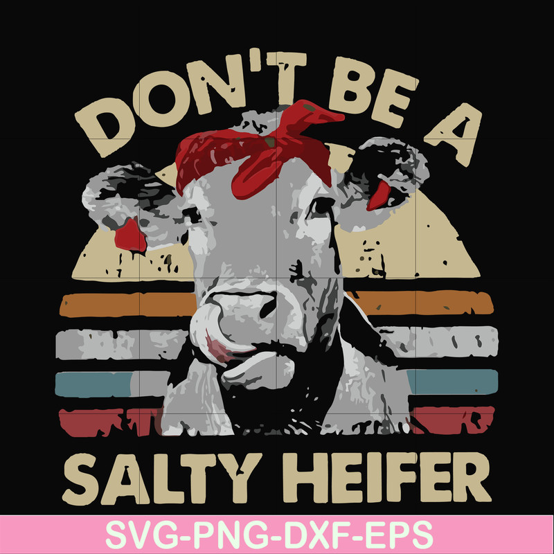 FN00098-Don't be a salty heifer svg, png, dxf, eps file FN00098.jpg