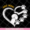 FN11062105-Dog mom paw heart funny svg, png, dxf, eps digital file FN11062105.jpg