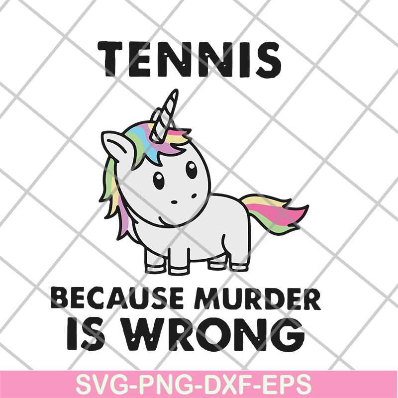 FN11062118-Tennis because murder svg, png, dxf, eps digital file FN11062118.jpg