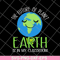 FN11062123-The Future Of Planet Earth day teachers svg, png, dxf, eps digital file FN11062123.jpg