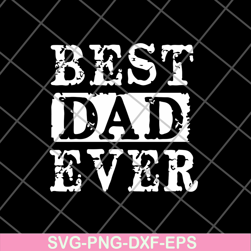 FTD01062101- Best dad ever svg, eps, png, dxf digital file FTD01062101.jpg