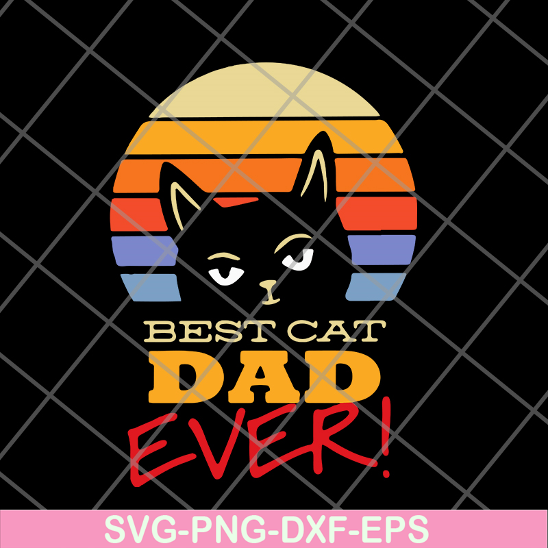 FTD01062118-Best cat dad ever svg, eps, png, dxf digital file FTD01062118.jpg