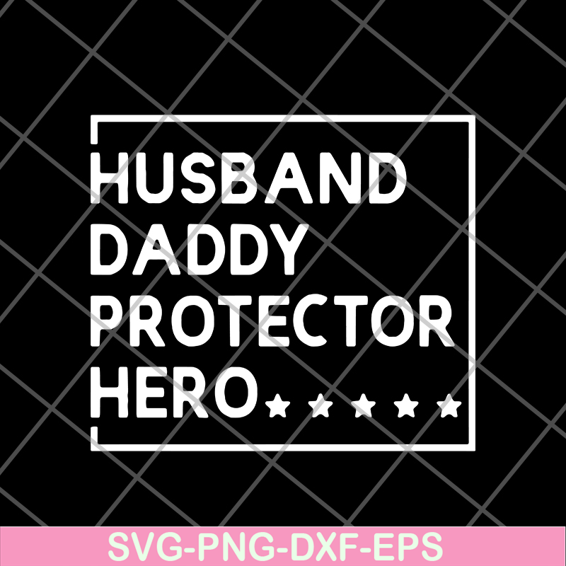 FTD04062117-Husband daddy protector svg, png, dxf, eps digital file FTD04062117.jpg