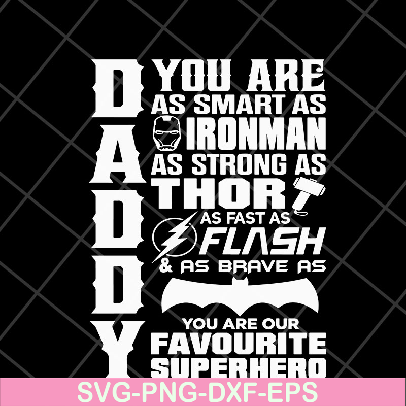 FTD05052113-Daddy you are as smart as super hero svg, Fathers day svg, png, dxf, eps digital file FTD05052113.jpg