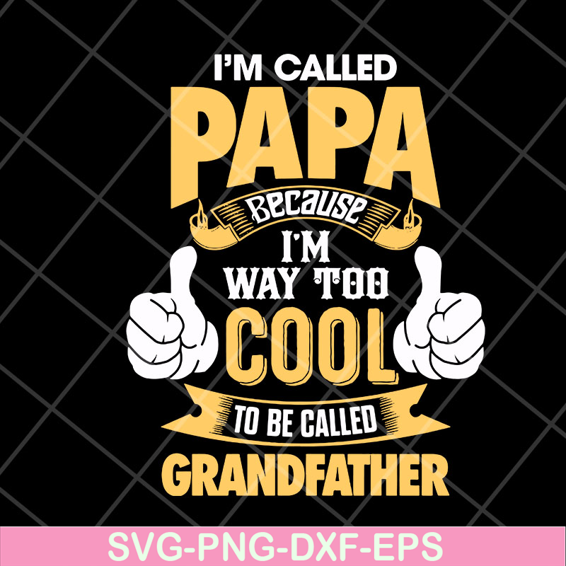 FTD06052140-i'm called papa svg, png, dxf, eps digital file FTD06052140.jpg
