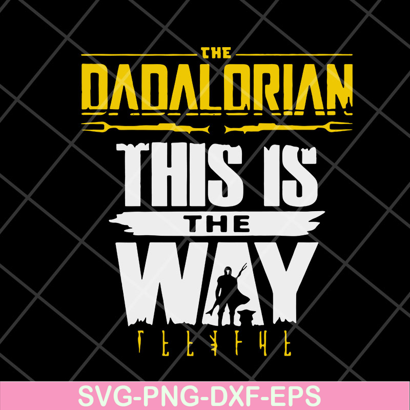 FTD06052145-The Dadalorian This Is The Way svg, png, dxf, eps digital file FTD06052145.jpg