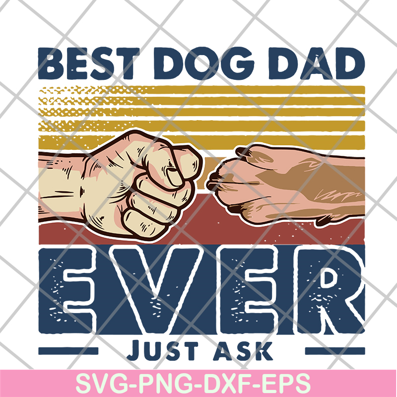 FTD10062104-Best Dog Dad Ever Just Ask Retro svg, png, dxf, eps digital file FTD10062104.jpg