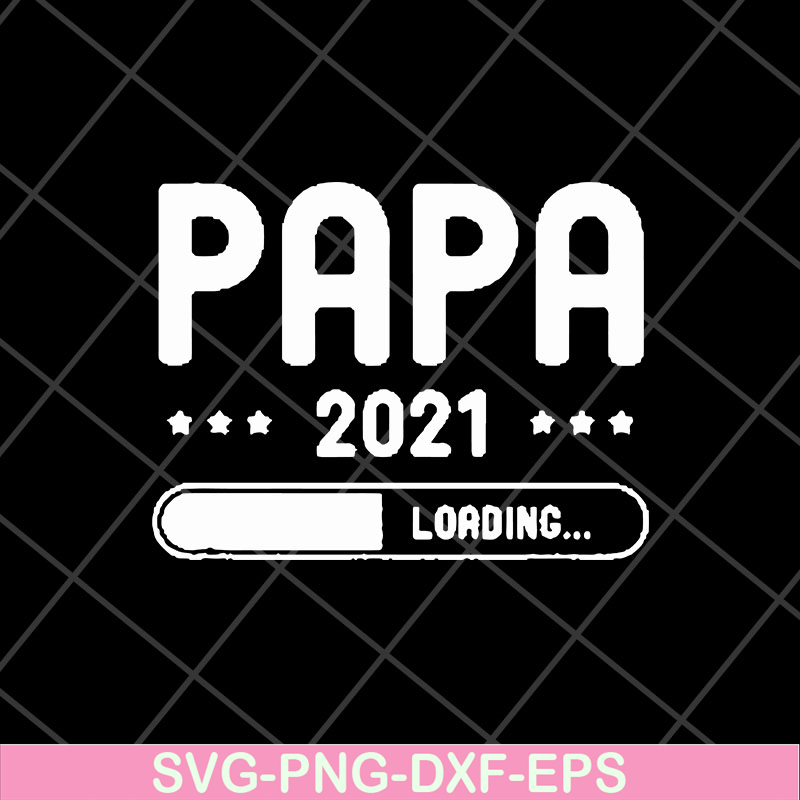 FTD11052116-papa-loading-2021 svg, png, dxf, eps digital file FTD11052116.jpg