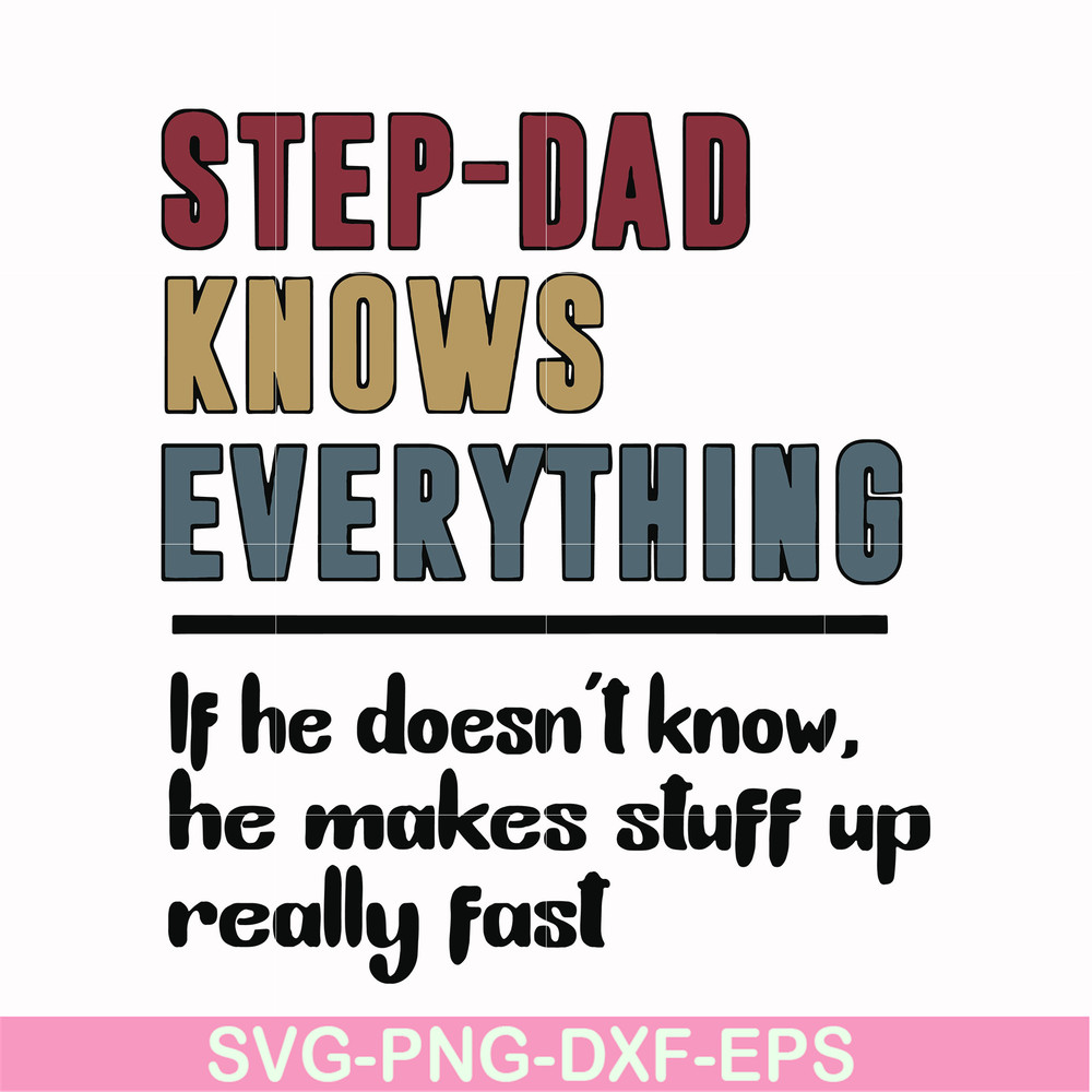 FTD119-Step dad knows everything svg, png, dxf, eps, digital file FTD119.jpg