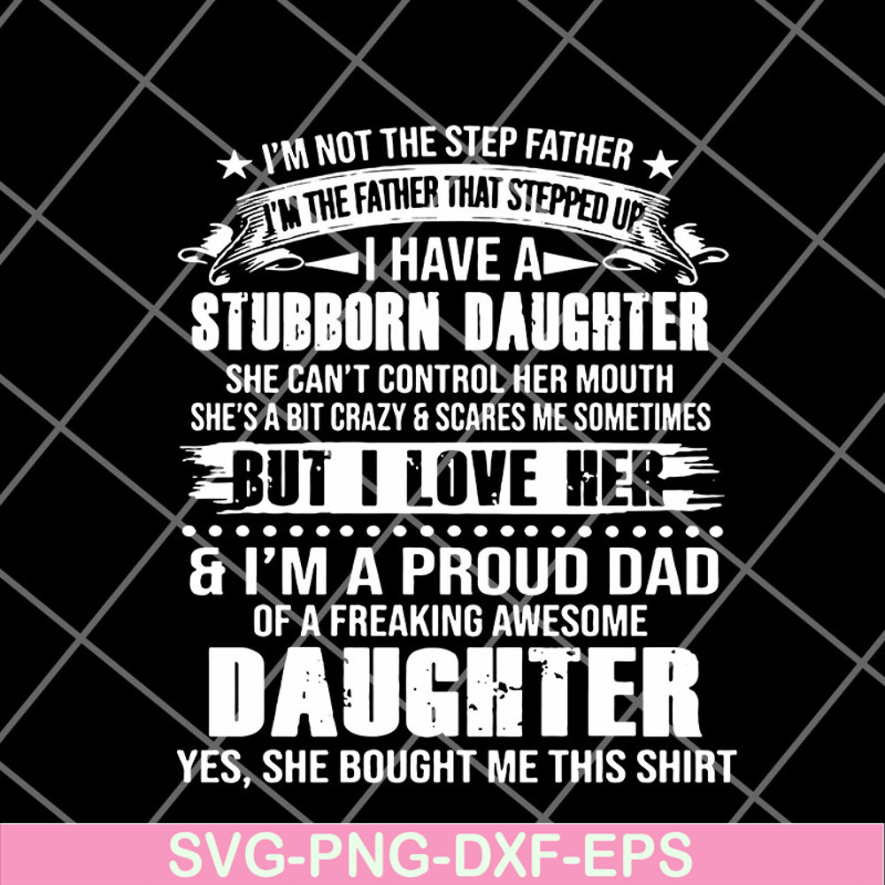 FTD12052114-I'm not the step father svg, png, dxf, eps digital file FTD12052114.jpg
