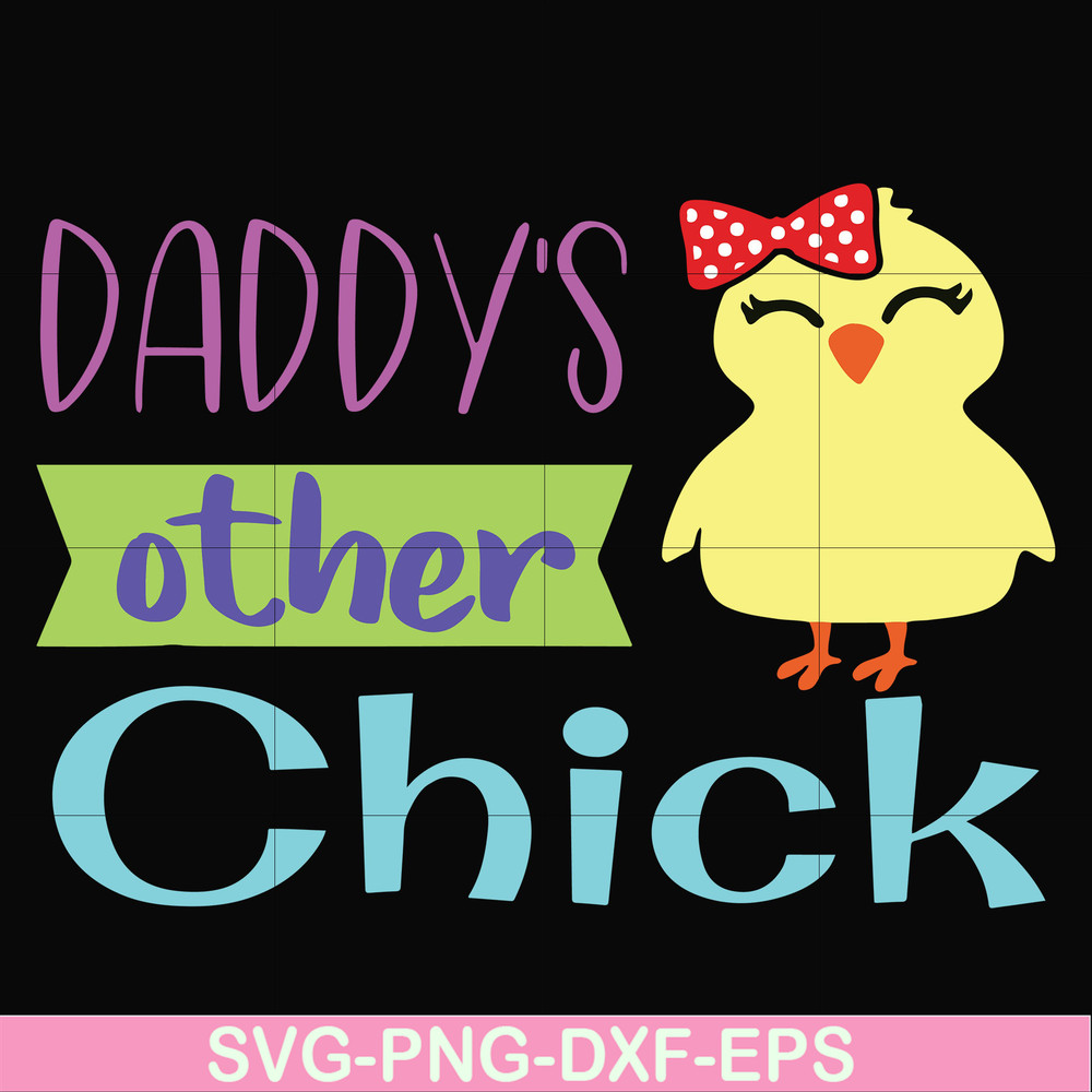 FTD122-Daddy's other chick svg, png, dxf, eps, digital file FTD122.jpg