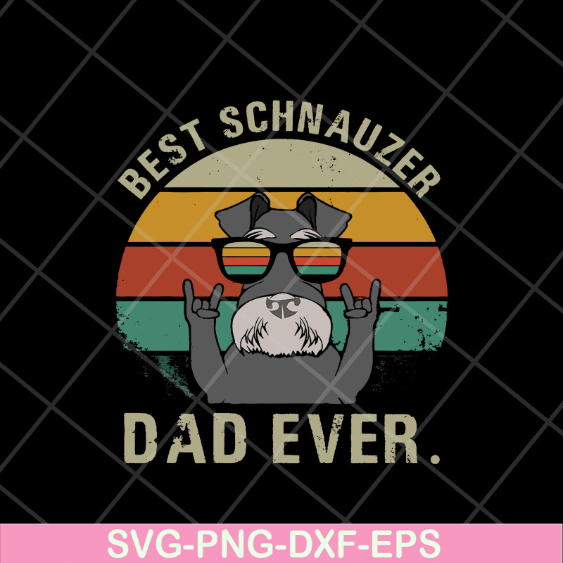 FTD13052120-best schnauzer dad ever svg, png, dxf, eps digital file FTD13052120.jpg