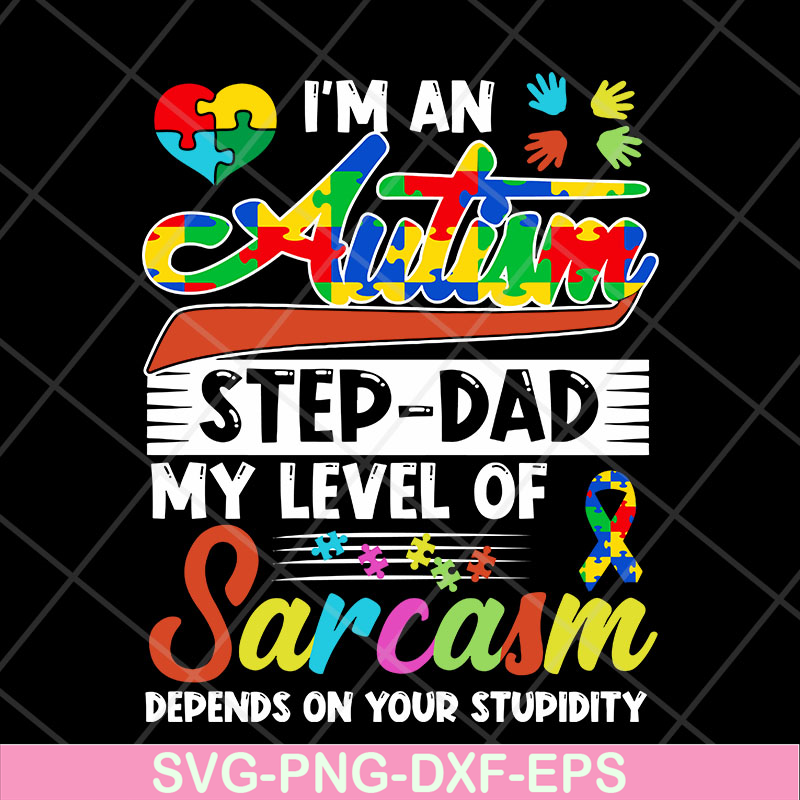 FTD13052123- I-m-An-Autism-Step-dad svg, png, dxf, eps digital file FTD13052123.jpg