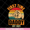 FTD13052128- first time daddy new dad est 2021 svg, png, dxf, eps digital file FTD13052128.jpg