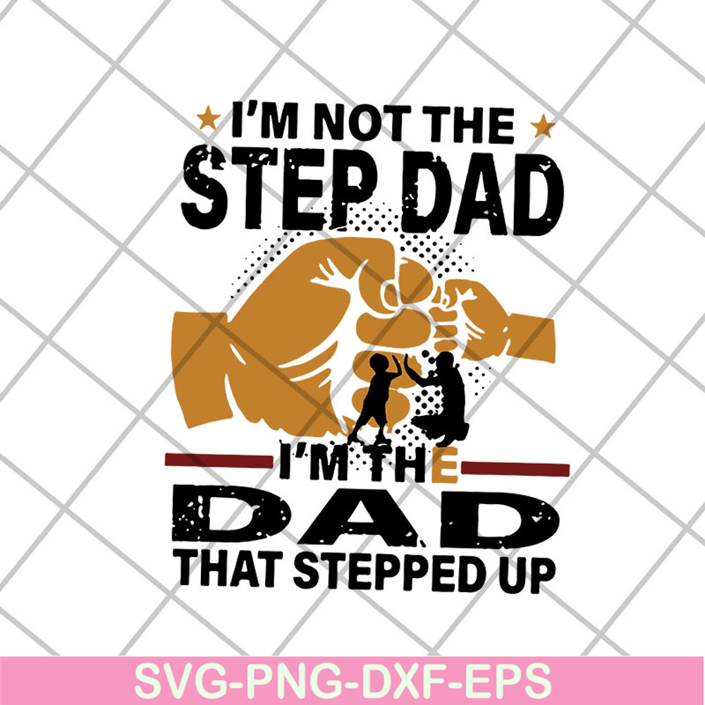 FTD13052139-i'm not the step dad svg, png, dxf, eps digital file FTD13052139.jpg