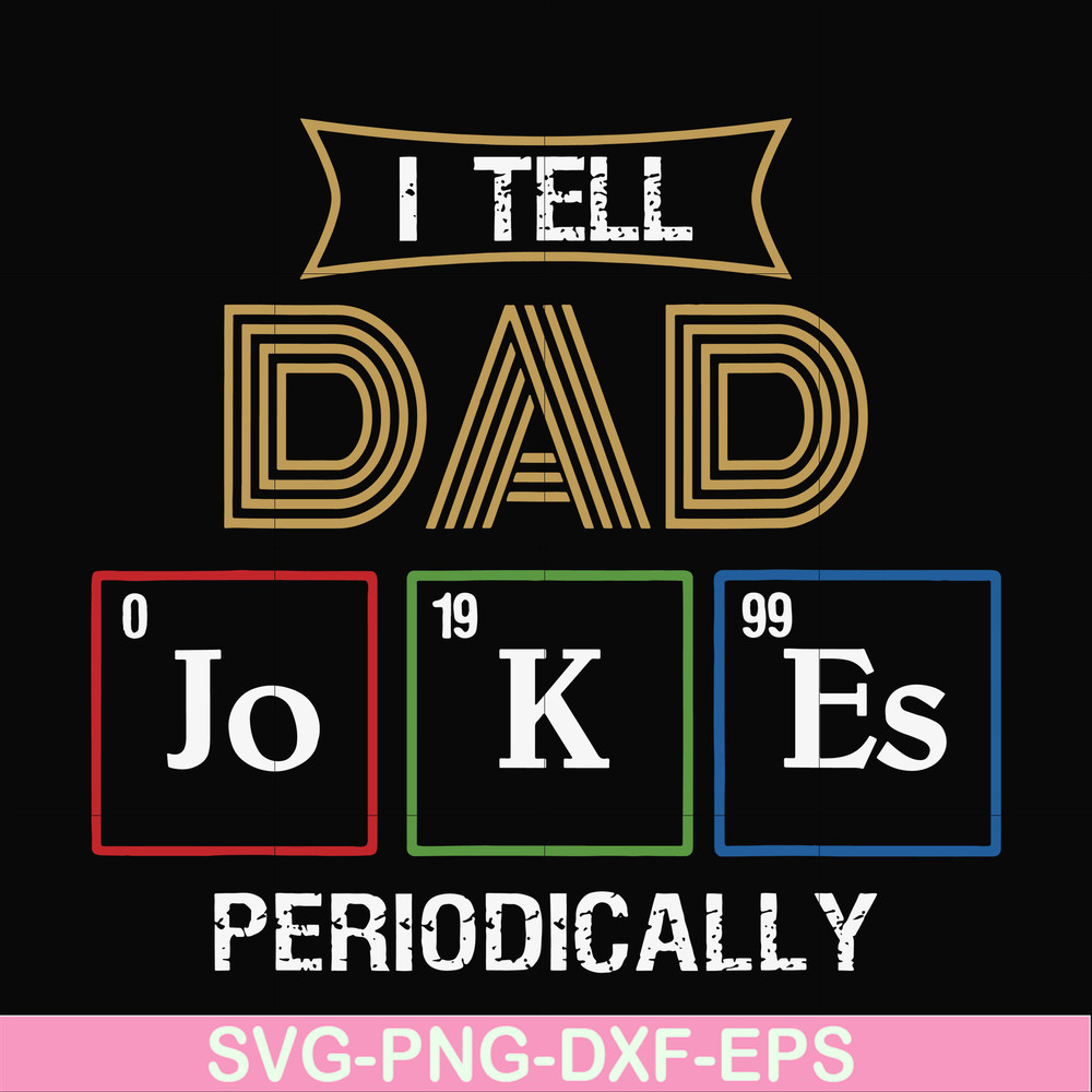 FTD134-I tell dad jokes periodically svg, png, dxf, eps, digital file FTD134.jpg