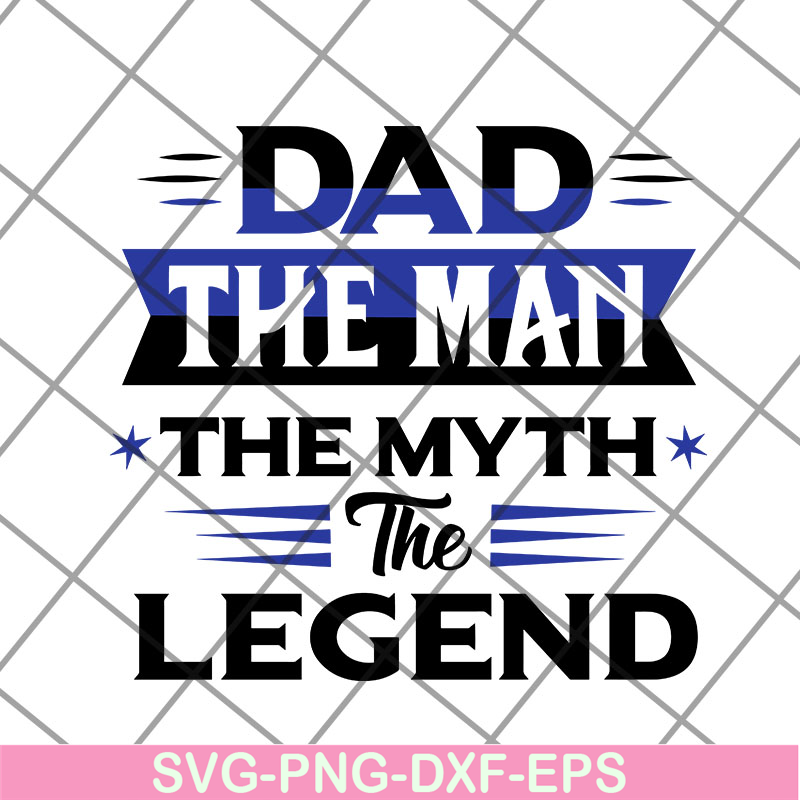 FTD14052113-Dad The Man The Myth The Legend svg, png, dxf, eps digital file FTD14052113.jpg
