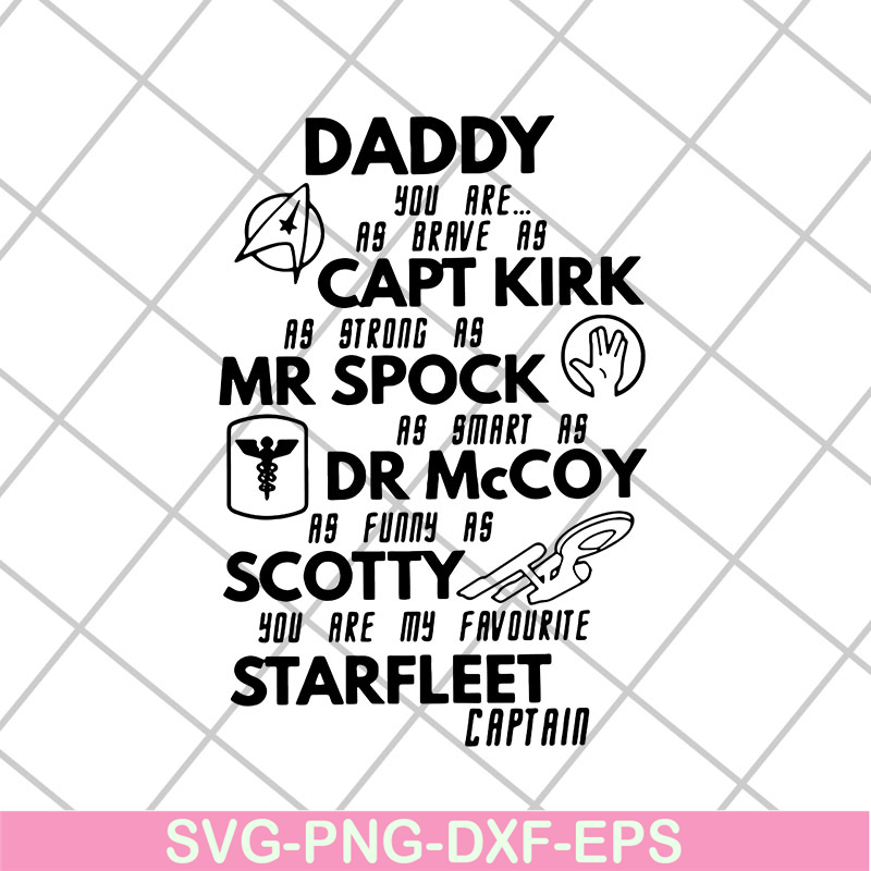FTD15052107-daddy you are as brave as capt kirk as strong as mr spock svg, png, dxf, eps digital file FTD15052107.jpg