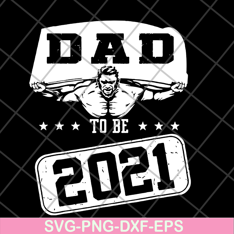 FTD19052101-dad to be 2021 svg, png, dxf, eps digital file FTD19052101.jpg