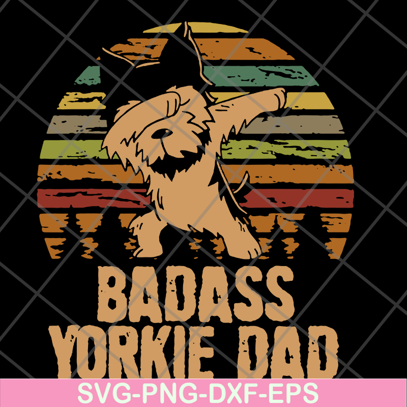 FTD19052116-badass yorkie dadsvg, png, dxf, eps digital file FTD19052116.jpg