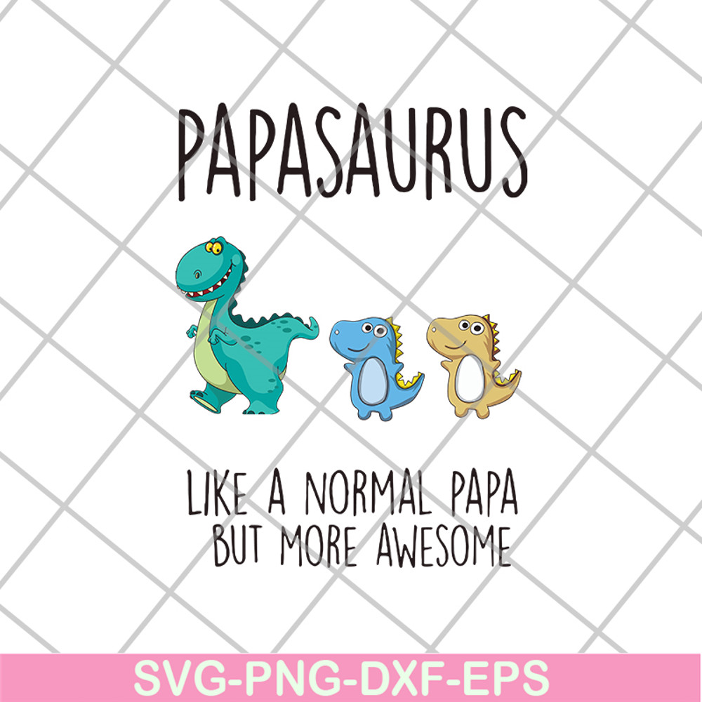 FTD24052111-papasaurus svg, png, dxf, eps digital file FTD24052111.jpg
