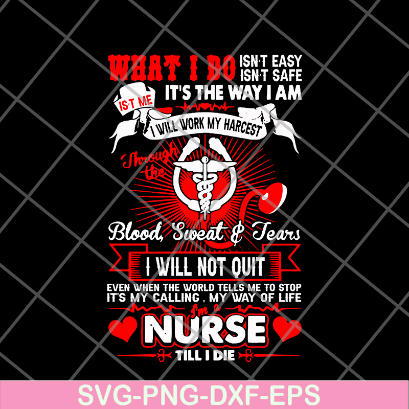 FTD24052117- Im A Nurse Till I Die svg, png, dxf, eps digital file FTD24052117.jpg
