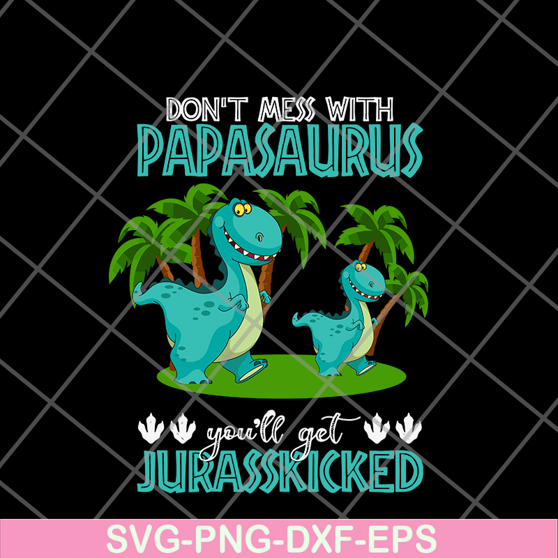 FTD24052120-Papa Saurus svg, png, dxf, eps digital file FTD24052120.jpg