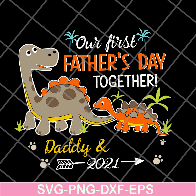 FTD26052112-our fisrt father's day svg, png, dxf, eps digital file FTD26052112.jpg