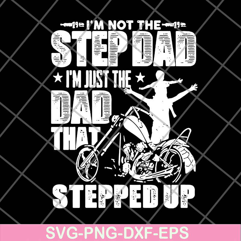 FTD27052108- i'm not the step dad svg, png, dxf, eps digital file FTD27052108.jpg