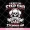 FTD27052113-Im Not The Step Dad svg, png, dxf, eps digital file FTD27052113.jpg