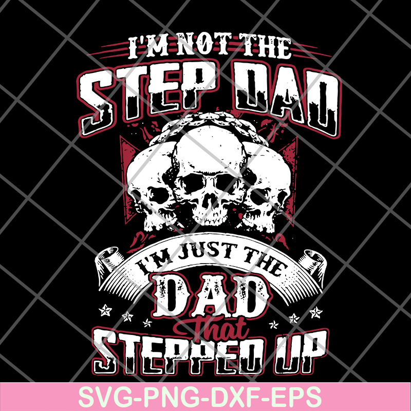 FTD27052113-Im Not The Step Dad svg, png, dxf, eps digital file FTD27052113.jpg