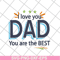 FTD28042122-I love you dad you are the best svg, Fathers day svg, png, dxf, eps digital file FTD28042122.jpg