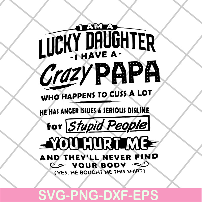 FTD29042118-Lucky daughter svg, Fathers day svg, png, dxf, eps digital file FTD29042118.jpg