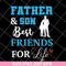 FTD29052101-Father and Son Best Friends For Life svg, png, dxf, eps digital file FTD29052101.jpg